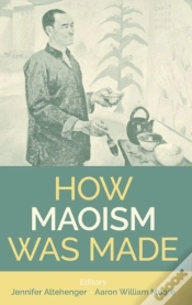 Capa do artigo How Maoism Was Made