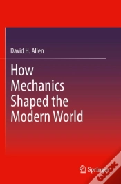 Capa do artigo How Mechanics Shaped The Modern World