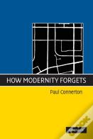 How Modernity Forgets