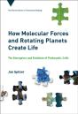 How Molecular Forces And Rotating Planets Create Life - Preview