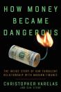 How Money Became Dangerous - Preview