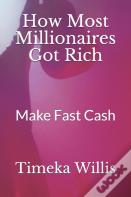 How Most Millionaires Got Rich