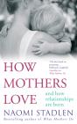 How Mothers Love - Preview