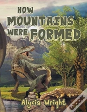 How Mountains Were Formed
