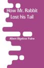 How Mr. Rabbit Lost His Tail - Preview