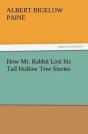 How Mr. Rabbit Lost His Tail Hollow Tree Stories - Preview