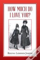 How Much Do I Love You?