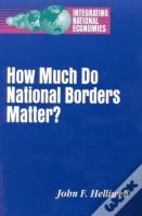 How Much Do National Borders Matter?