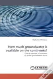 How Much Groundwater Is Available On The Continents?