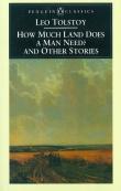 How Much Land Does A Man Need? & Other Stories