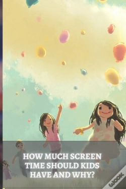 Capa do artigo How Much Screen Time Should Kids Have And Why?