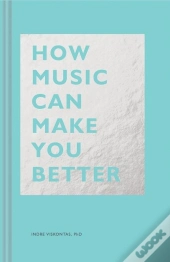 How Music Can Make You Better