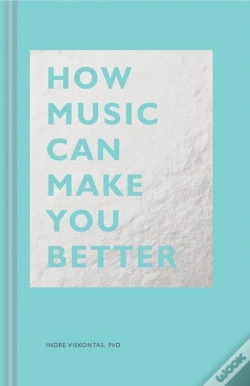 Capa do artigo How Music Can Make You Better