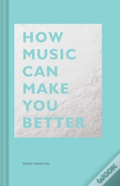 Capa do artigo How Music Can Make You Better