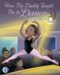 How My Daddy Taught Me To Dance - Preview