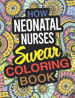 Capa do artigo How Neonatal Nurses Swear Coloring Book: