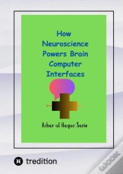 Capa do artigo How Neuroscience Powers Brain Computer Interfaces