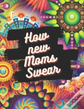 How New Moms Swear