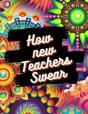 How New Teachers Swear - Preview
