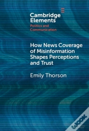 Capa do artigo How News Coverage Of Misinformation Shapes Perceptions And Trust