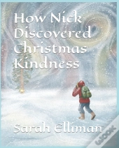 How Nick Discovered Christmas Kindness