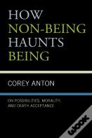 How Non-Being Haunts Being