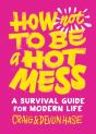 How Not To Be A Hot Mess - Preview