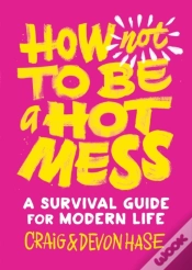 Capa do artigo How Not To Be A Hot Mess
