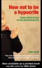 How Not To Be A Hypocrite - Preview