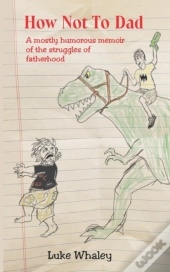 How Not To Dad