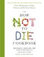 How Not To Die Cookbook - Preview