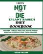How Not To Die (Plant Based) Diet Cookbook - Preview