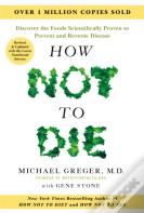 How Not To Die - Tenth Anniversary Edition