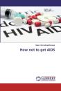 How Not To Get Aids - Preview