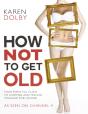 How Not To Get Old - Preview