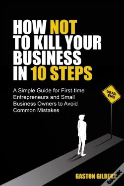 Capa do artigo How Not To Kill Your Business In 10 Steps