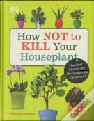How Not To Kill Your Houseplant