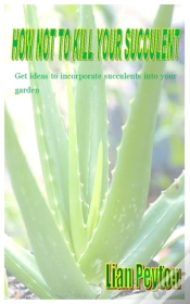 Capa do artigo How Not To Kill Your Succulent