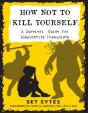 How Not To Kill Yourself - Preview