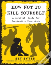 How Not To Kill Yourself