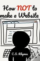 How Not To Make A Website