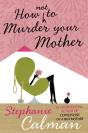 How Not To Murder Your Mother - Preview