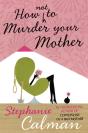 How Not To Murder Your Mother - Preview