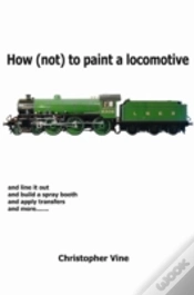 Capa do artigo How (Not) To Paint A Locomotive