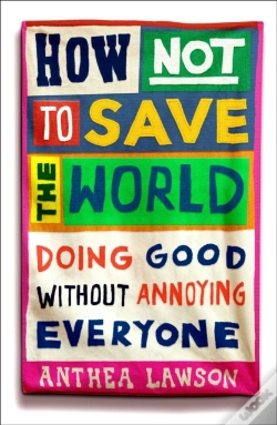 Capa do artigo How Not To Save The World