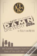 How Not To Start A Damn Brewery