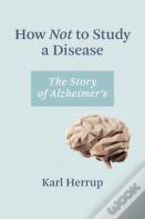 How Not To Study A Disease