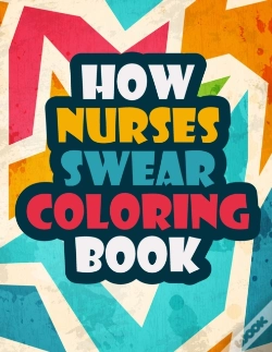 Capa do artigo How Nurses Swear Coloring Book