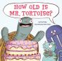 How Old Is Mr. Tortoise? - Preview