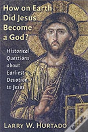 Capa do artigo How On Earth Did Jesus Become A God?